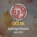 Oğlak Burcu: Ekim 2025 Aylık Aşk Yorumu