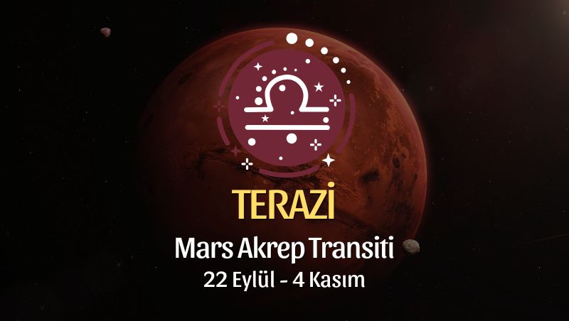 Terazi Burcu: Mars Akrep Transiti Yorumu - 22 Eylül 2025