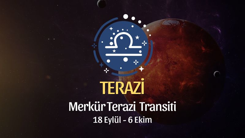 Terazi Burcu: Merkür Terazi Transiti Yorumu - 18 Eylül 2025