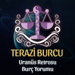 Terazi Burcu: Uranüs Retrosu Burç Yorumu - 6 Eylül 2025