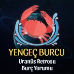 Yengeç Burcu: Uranüs Retrosu Burç Yorumu - 6 Eylül 2025