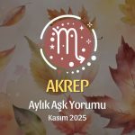 Akrep Burcu: Kasım 2025 Aylık Aşk Yorumu