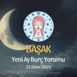 Başak Burcu: Yeni Ay Yorumu - 21 Ekim 2025