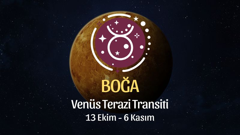 Boğa Burcu: Venüs Terazi Transiti Yorumu - 13 Ekim 2025