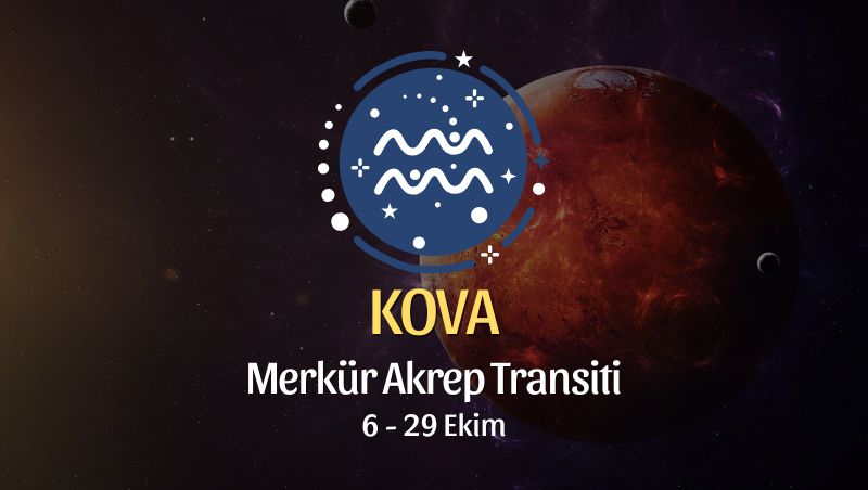 Kova Burcu: Merkür Akrep Transiti Burç Yorumları
