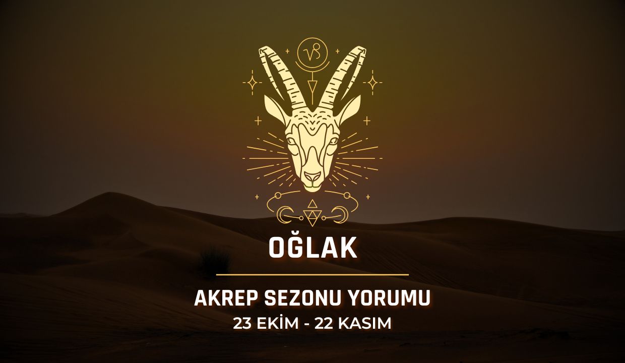 Oğlak Burcu: 2025 Akrep Sezonu Yorumu