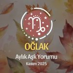 Oğlak Burcu: Kasım 2025 Aylık Aşk Yorumu