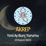 Akrep Burcu: Yeni Ay Burç Yorumu, 20 Kasım 2025