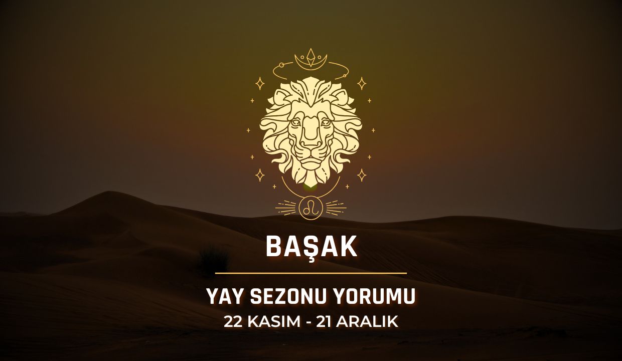 Aslan Burcu: 2025 Yay Sezonu Yorumu