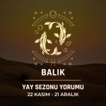 Balık Burcu: 2025 Yay Sezonu Yorumu