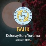 Balık Burcu: Dolunay Yorumu 5 Kasım 2025