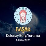 Başak Burcu: Dolunay Yorumu 4 Aralık 2025