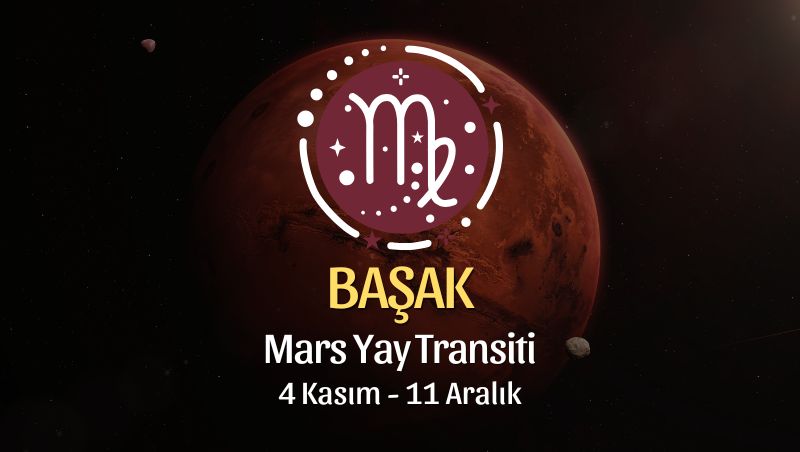 Başak Burcu: Mars Yay Transiti Yorumu - 4 Kasım 2025
