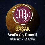 Başak Burcu: Venüs Yay Transiti Yorumu, 30 Kasım 2025