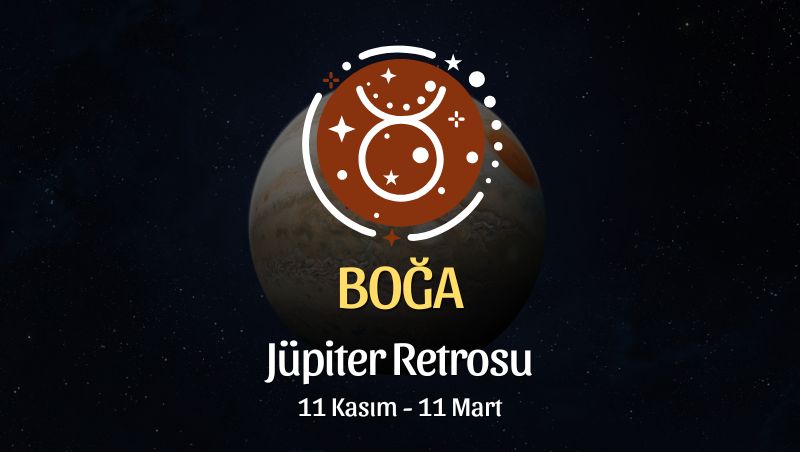 Boğa Burcu: Jüpiter Retrosu Burç Yorumu - 11 Kasım 2025