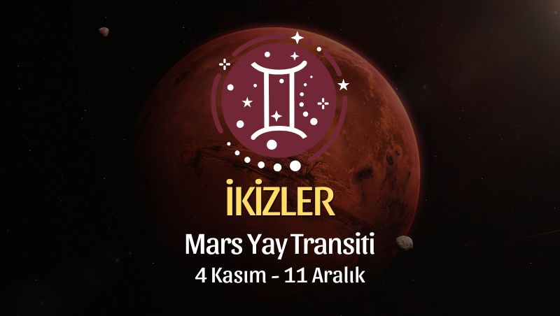 İkizler Burcu: Mars Yay Transiti Yorumu - 4 Kasım 2025