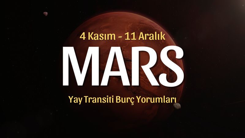 Mars Yay Transiti Burç Yorumları – 4 Kasım 2025
