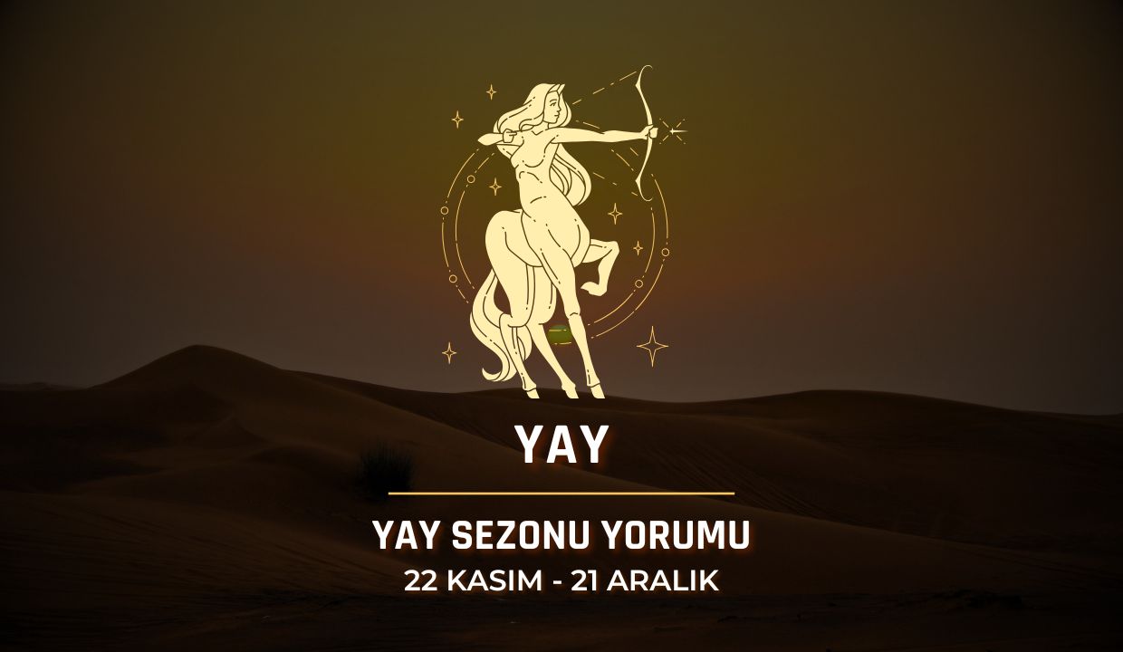 Yay Burcu: 2025 Yay Sezonu Yorumu