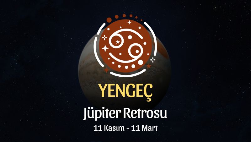 Yengeç Burcu: Jüpiter Retrosu Burç Yorumu - 11 Kasım 2025