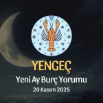 Yengeç Burcu: Yeni Ay Burç Yorumu, 20 Kasım 2025