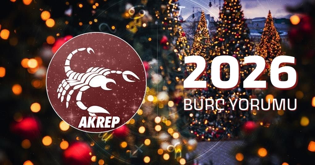 Akrep Burcu 2026 Yıllık Yorum