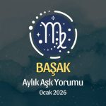 Başak Burcu: Ocak 2026 Aylık Aşk Yorumu