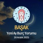 Başak Burcu: Yeni Ay Yorumu - 20 Aralık 2025