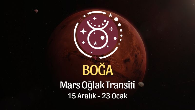 Boğa Burcu: Mars Oğlak Transiti Yorumu - 15 Aralık 2025
