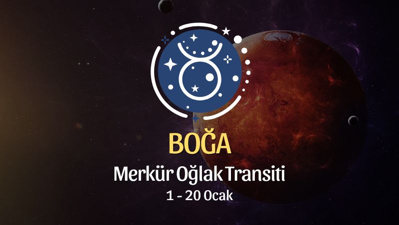 Boğa Burcu: Merkür Oğlak Transiti Yorumu, 1 - 20 Ocak