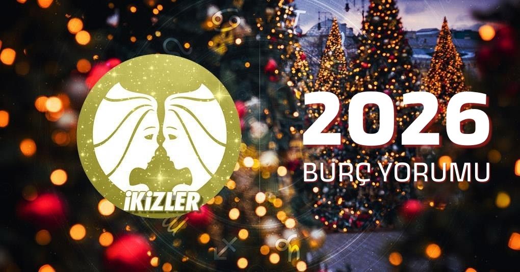 İkizler Burcu 2026 Yıllık Yorum