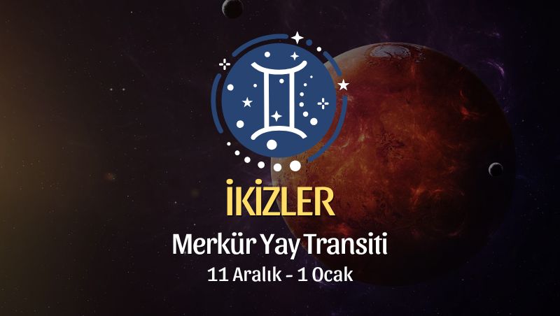 İkizler Burcu: Merkür Yay Transiti Burç Yorumu - 11 Aralık 2025