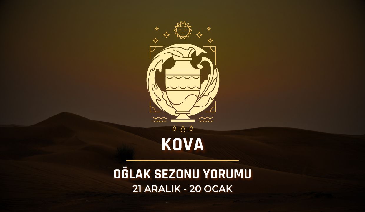 Kova Burcu: 2025 Oğlak Sezonu Yorumu