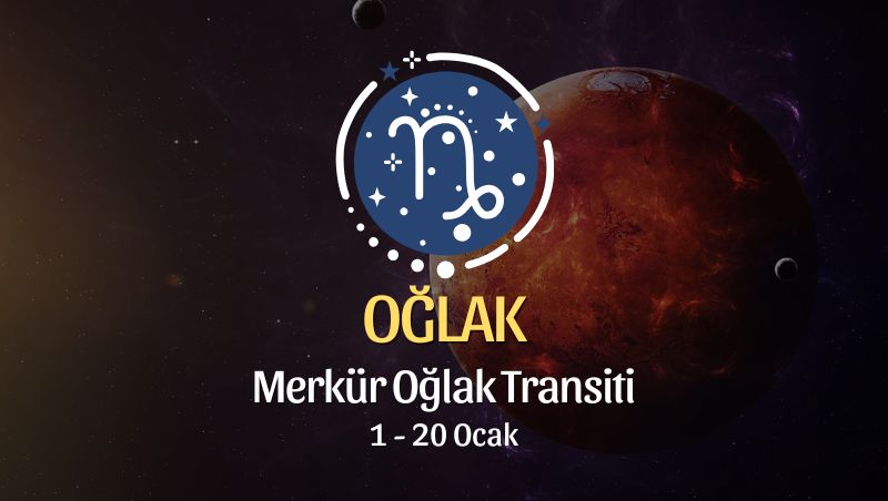 Oğlak Burcu: Merkür Oğlak Transiti Yorumu, 1 - 20 Ocak