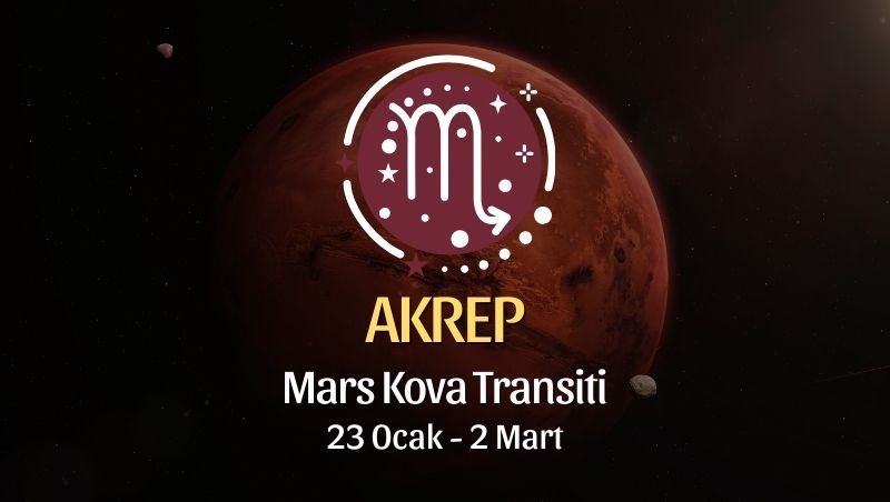 Akrep Burcu: Mars Kova Transiti Burç Yorumları - 23 Ocak 2026