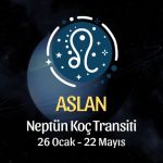 Aslan Burcu: Neptün Koç Transiti Burç Yorumu - 26 Ocak 2026
