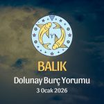Balık Burcu: Dolunay Yorumu - 3 Ocak 2026