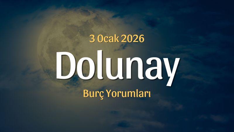 Yengeç Burcunda Dolunay Burç Yorumları – 3 Ocak 2026