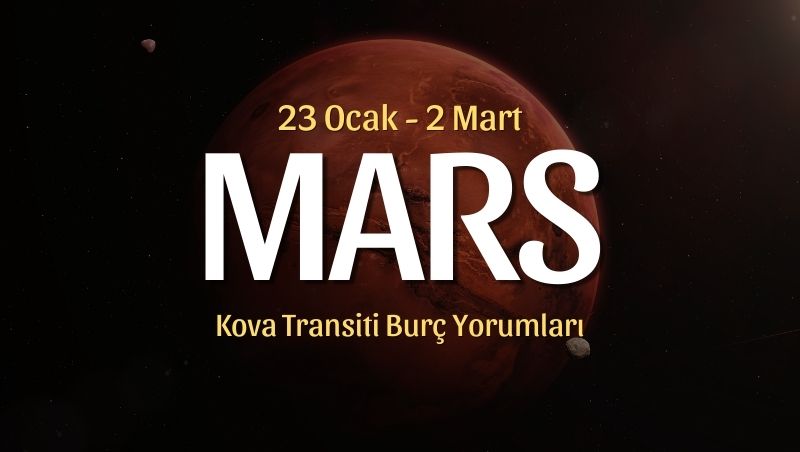 Mars Kova Transiti Burç Yorumları – 23 Ocak 2026