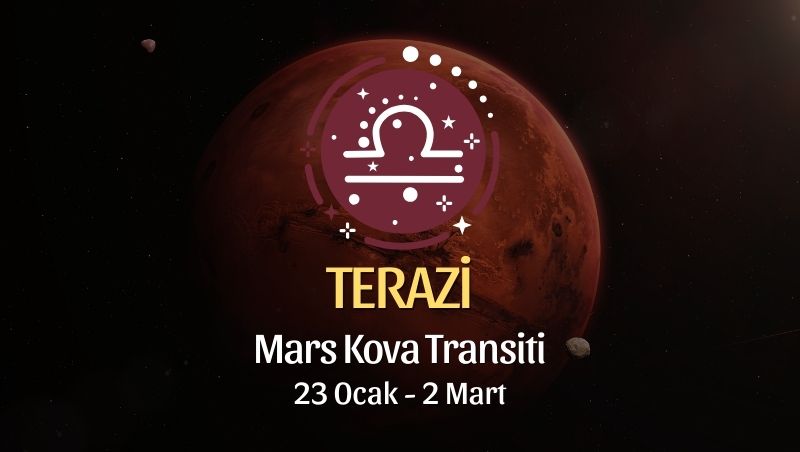 Terazi Burcu: Mars Kova Transiti Burç Yorumları - 23 Ocak 2026