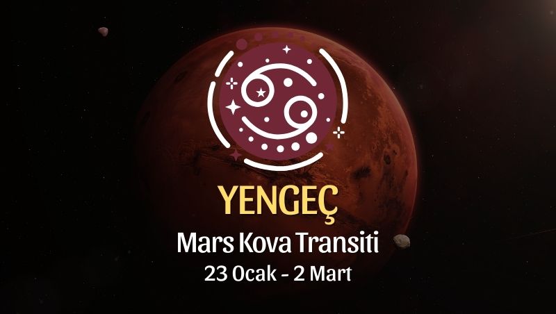 Yengeç Burcu: Mars Kova Transiti Burç Yorumları - 23 Ocak 2026