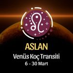 Aslan Burcu: Venüs Koç Transiti - 6 Mart 2026