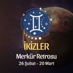 İkizler Burcu: Merkür Retrosu Burç Yorumları, 26 Şubat - 20 Mart