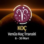 Koç Burcu: Venüs Koç Transiti - 6 Mart 2026