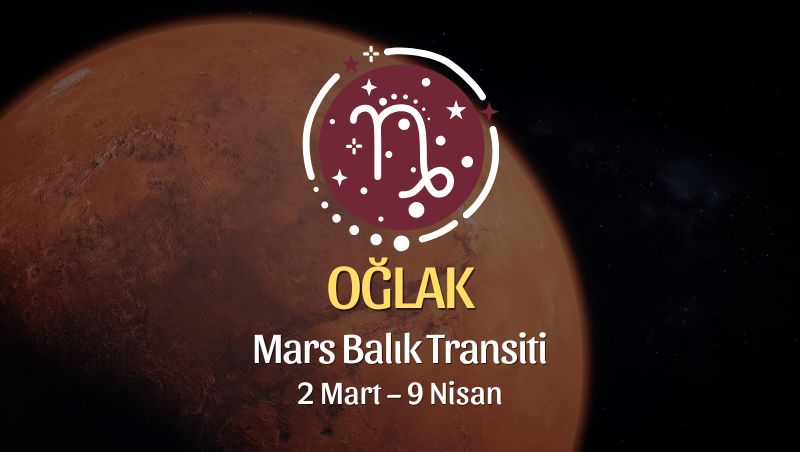 Oğlak Burcu: Mars Balık Transiti Yorumu - 2 Mart 2026
