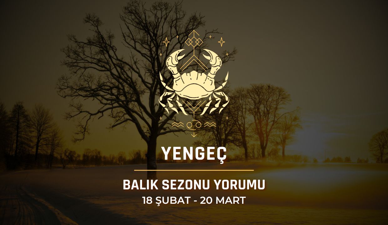 Yengeç Burcu: 2026 Balık Sezonu Yorumu