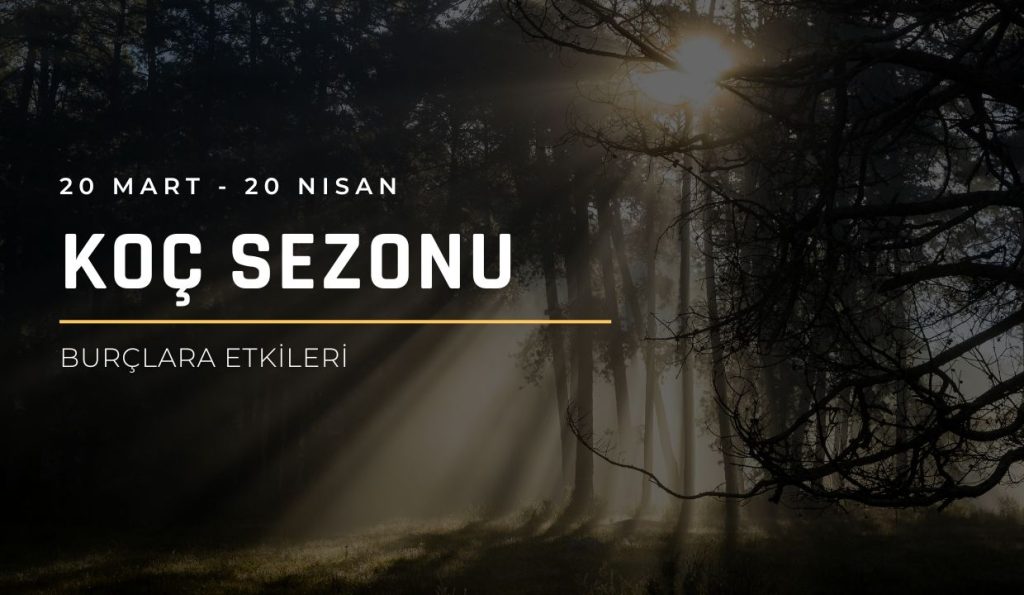 Güneş Koç Sezonu 2026 Burç Yorumları