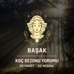 Başak Burcu: Güneş Koç Sezonu Yorumu, 20 Mart - 20 Nisan