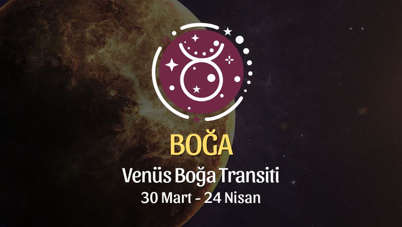 Boğa Burcu: Venüs Boğa Transiti Yorumu, 30 Mart - 24 Nisan