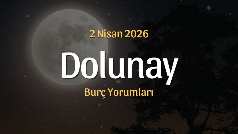 Terazi Burcunda Dolunay Burç Yorumları – 2 Nisan 2026