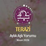Terazi Burcu: Nisan 2026 Aylık Aşk Yorumu